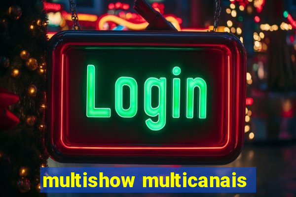 multishow multicanais